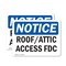 Signmission Roof Attic Access FDC OSHA Notice Sign, Vinyl Decal, 10in W x 7in L, 2PK OS-2PACK-NS-D-710-L-18122 - alternate 1